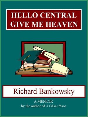 cover image of Hello Central, Give Me Heaven